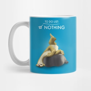 To do list : NOTHING Mug